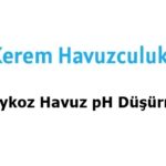 Beykoz Havuz pH Düşürme – Kerem Havuzculuk ile Güvenli ve Sağlıklı Su